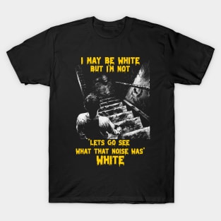 I may be white T-Shirt